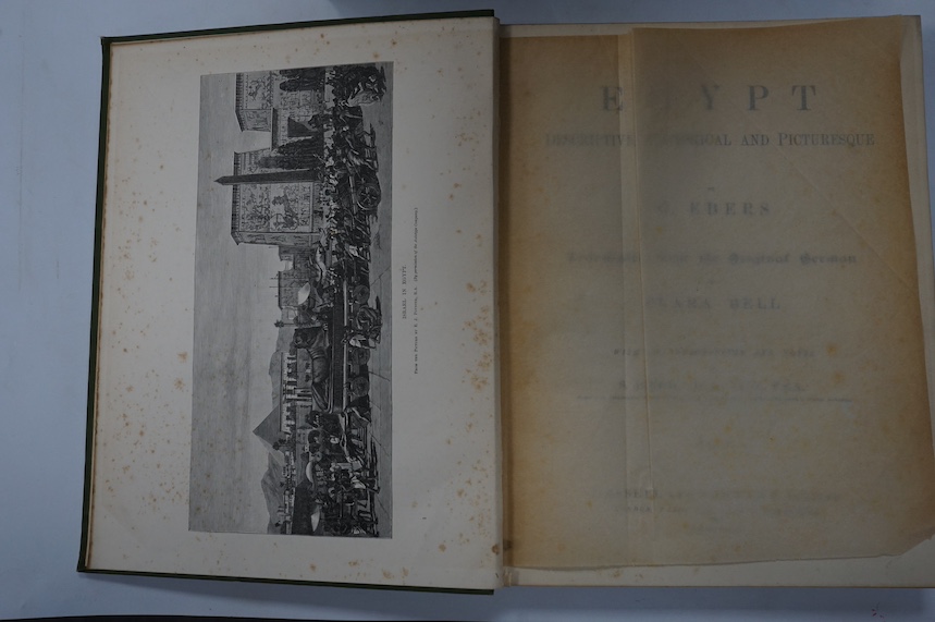 Ebers, G - Egypt: Descriptive, Historical and Picturesque, translated from the original German by Clara Bell, 2 vols, folio, with numerous illustrations, green pictorial cloth, Cassell and Company, Limited, London etc.,